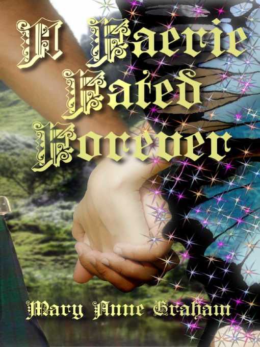 Title details for A Faerie Fated Forever by Mary Anne Graham - Available